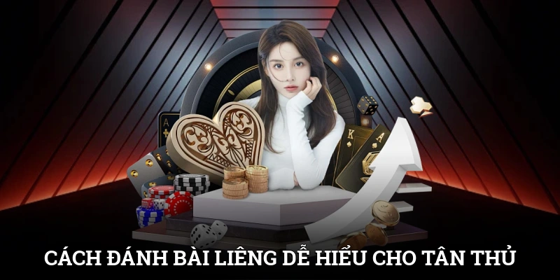 Cách Đánh Bài Liêng Dễ Hiểu Cho Tân Thủ Mới Tham Gia 1 Cách Đánh Bài Liêng Dễ Hiểu Cho Tân Thủ Mới Tham Gia