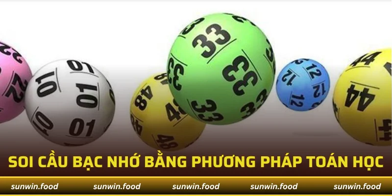 Soi cầu bạc nhớ bằng phương pháp toán học
