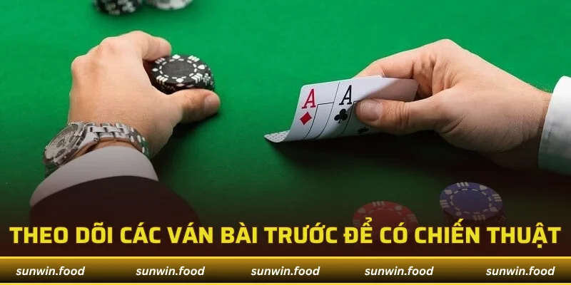 Hướng Dẫn Cách Chơi Xì Dách Từ Cơ Bản Đến Nâng Cao 3 Theo dõi các ván bài trước để có chiến thuật